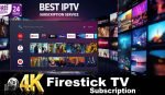 Firestick 4k iptv Subscription